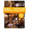 100 x straffe cafés in Vlaanderen by Bruno Loockx
