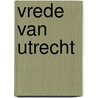 Vrede van Utrecht by J. Vroemen