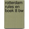 Rotterdam Rules en Boek 8 BW door Onbekend