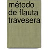 Método de flauta travesera by J. Kastelein