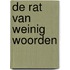 De rat van weinig woorden