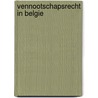 Vennootschapsrecht in Belgie door Harald De Muynck