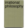 Irrational Philosophy door A.V. Momotenko