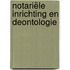 Notariële inrichting en deontologie