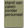 Stand van zaken zonder personeel door P.J.M. Vroonhof