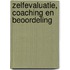 Zelfevaluatie, coaching en beoordeling