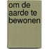 Om de aarde te bewonen