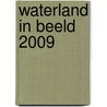 Waterland in Beeld 2009 by M. Houweling-Bouwman