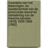 Inventaris van het tekeningen- en kaartenarchief van de Provinciale dienst tot verbetering van de Friesche Kanalen (1818) 1935-1969 (1982) door K.A.M. Engbers