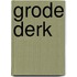 Grode Derk