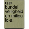 CGO Bundel Veiligheid en milieu LO-A door Collectief