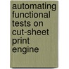 Automating functional tests on cut-sheet print engine door S.A. Rao