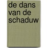 De Dans van de Schaduw door Ineke Schumacher