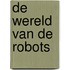 De wereld van de robots