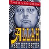 Allah weet het beter door Theo van Gogh