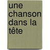 Une Chanson Dans La Tête door H. Tamba
