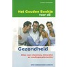 Het Gouden Boekje voor de Gezondheid door G.E. Schuitemaker