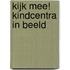 Kijk mee! Kindcentra in beeld