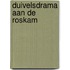 Duivelsdrama aan de Roskam