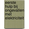 Eerste hulp bij ongevallen met elektriciteit door R.E.M. Groenewegen