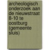 Archeologisch onderzoek aan de Nieuwstraat 8-10 te Oostburg (gemeente Sluis) by N.H. van der Ham