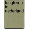 Langleven in Nederland by Unknown