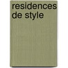Residences de style by P. Retour