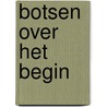 Botsen over het begin door Onbekend