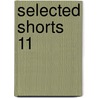 Selected Shorts 11 by Unknown