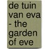 De tuin van Eva - The garden of Eve