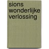 Sions wonderlijke verlossing by C. Smits