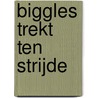 Biggles trekt ten strijde door W.E. Johns