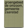 Groengebied De Omzoom, gemeente Zaanstad door Commissie m.e.r.