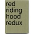 Red Riding Hood Redux