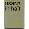 USAR.NL in Haïti door Inspectie Openbare Orde en Veiligheid