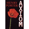 Axiom by Henry Porter