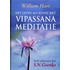 Leven als kunst met Vipassana meditatie