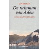 De tuinman van Aden door Jan Breman