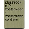 Plusstrook A12 Zoetermeer - Zoetermeer centrum by Commissie voor de m.e.r.