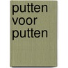 Putten voor Putten door Mieke Vastbinder