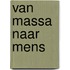 Van massa naar mens