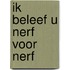 Ik beleef u nerf voor nerf