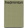 Fredminton by Fred Besselink