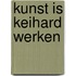 Kunst is keihard werken
