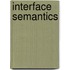 Interface semantics