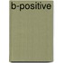 B-Positive