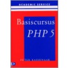 Basiscursus PHP 5 door P. Kassenaar