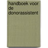Handboek voor de donorassistent door Tuja van den Berg