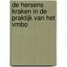 De hersens kraken in de praktijk van het VMBO door Martijn van Schaik