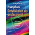 Praktijkboek Ontwikkelen als professional